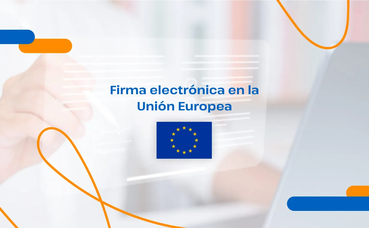 The Electronic Signature In The European Union - Viafirma FAQs